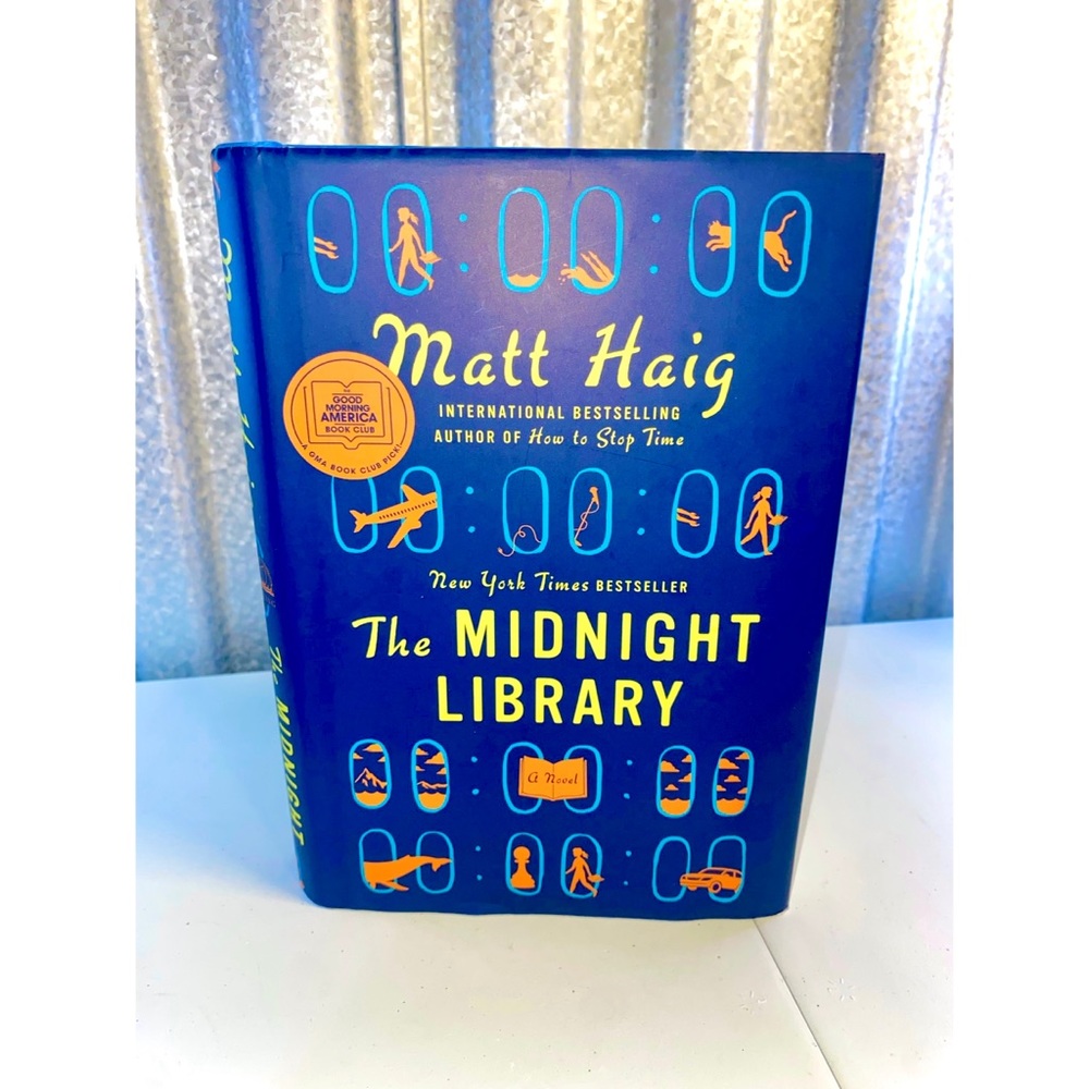 The Midnight Library a Novel by Matt Haig